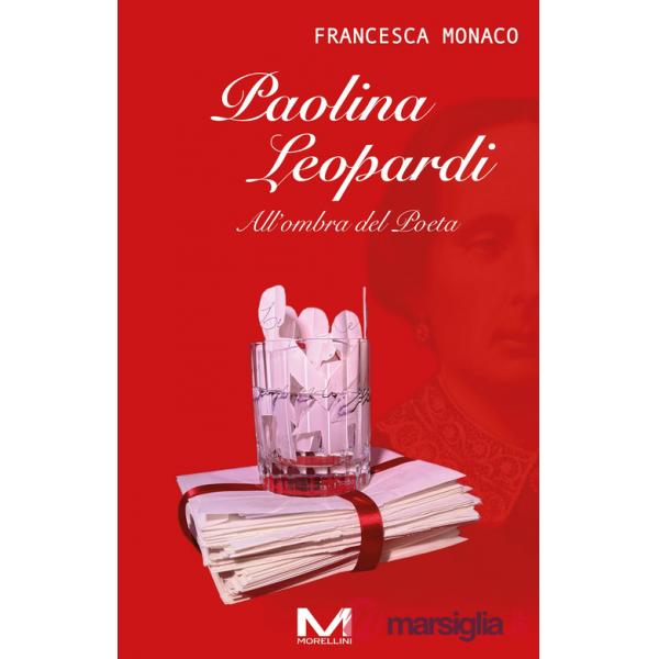 Paolina Leopardi. All'ombra del poeta