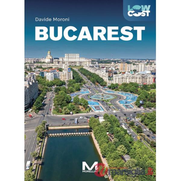 Bucarest. Ediz. a colori