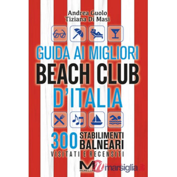 Guida ai migliori beach club d'Italia 2026