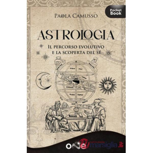 Astrologia. Il percorso evolutivo e la scoperta del sé