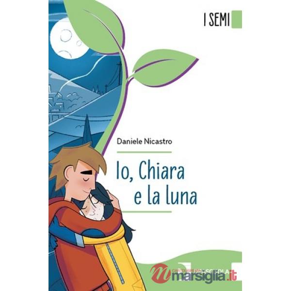 IO CHIARA E LA LUNA - I SEMI