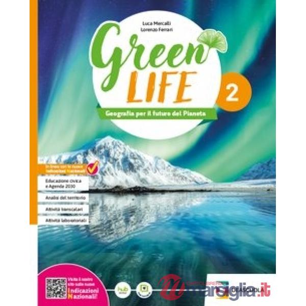 GREEN LIFE. GEOGRAFIA PER IL FUTURO DEL PIANETA EB