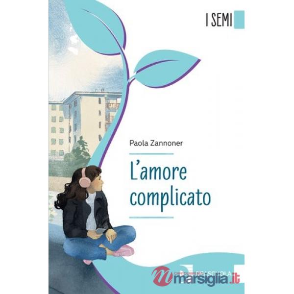 L'AMORE COMPLICATO - I SEMI