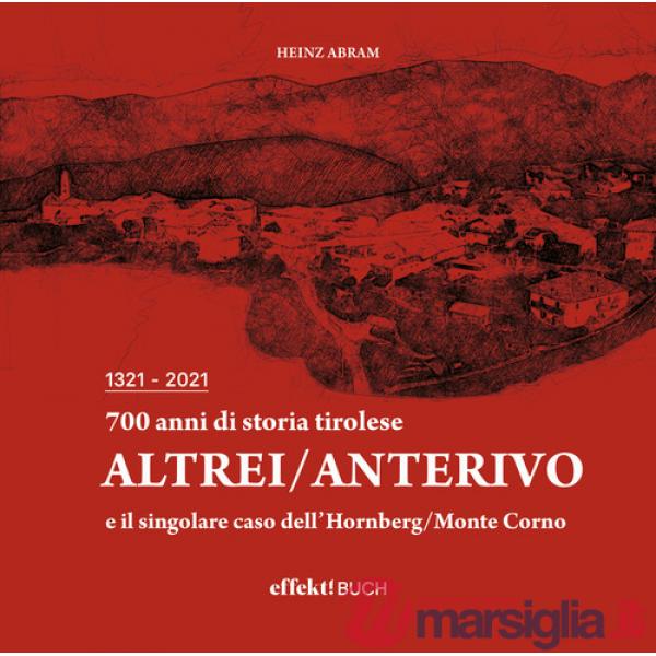 700 anni di storia tirolese. Altrei/Anterivo e il singolare caso dell'Hornberg/Monte Corno