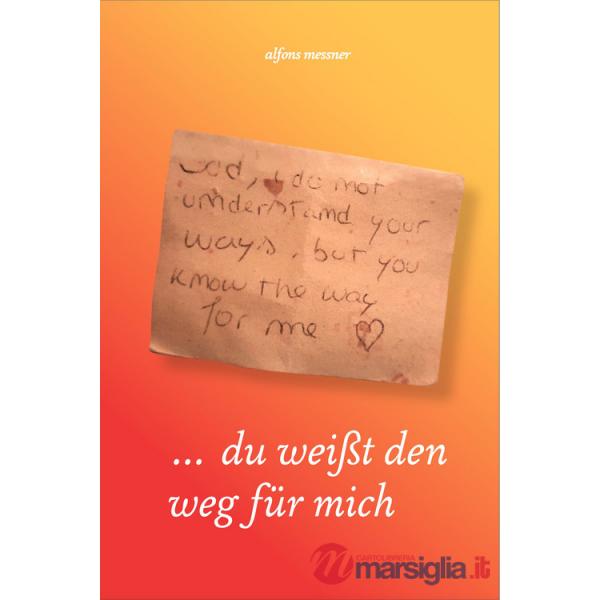 ...du weißt den Weg für mich
