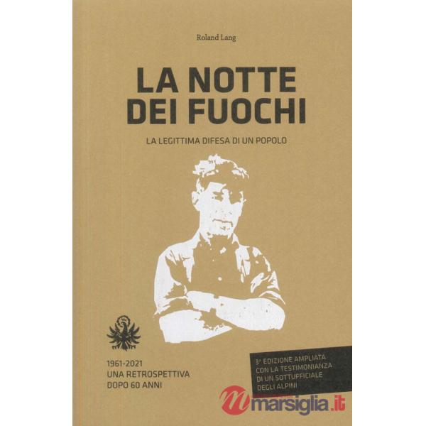 Notte dei fuochi. La legittima difesa di un popolo (La)
