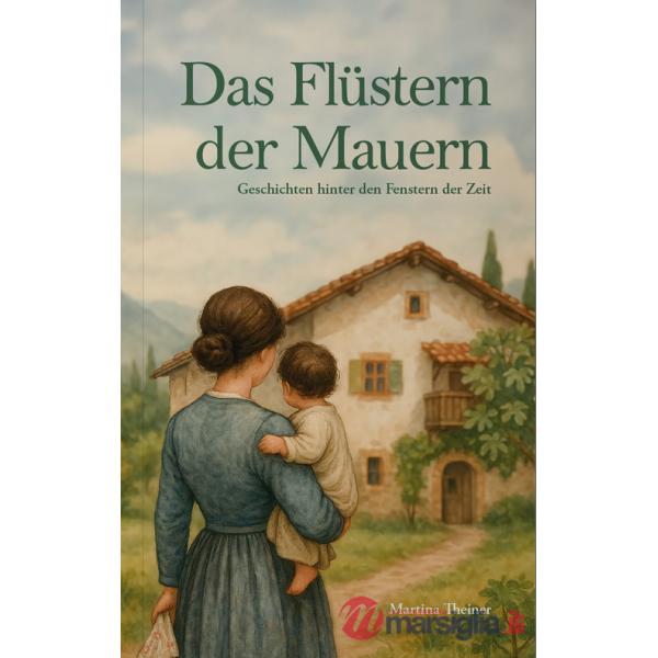 Flüstern der mauern. Geschichten hinter den fenstern der zeit (Das)