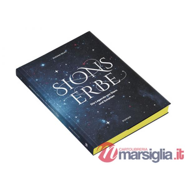 Sions Erbe. Die Legende von Stern und Schatten
