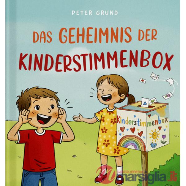 Geheimnis der kinderstimmenbox. Ein buch, das kindern eine stimme gibt (Das)