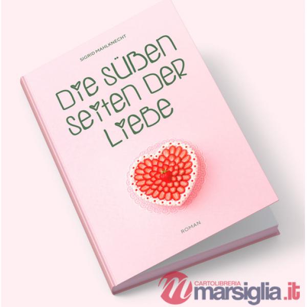 Süßen Seiten der Liebe (Die)