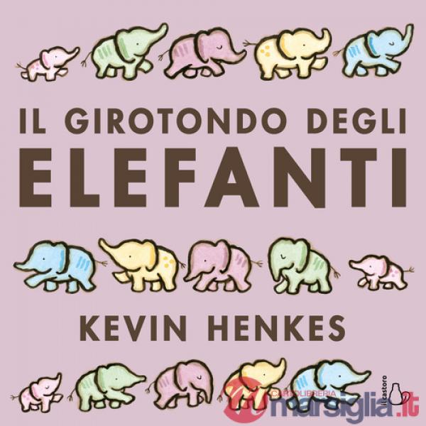 Girotondo degli elefanti. Ediz. a colori (Il)