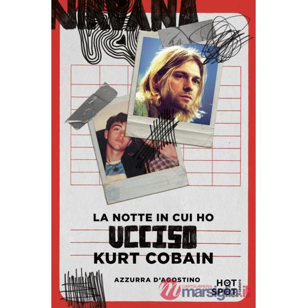 Notte in cui ho ucciso Kurt Cobain (La)