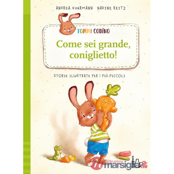 Tommi Codino. Come sei grande, coniglietto! Ediz. a colori. Vol. 2