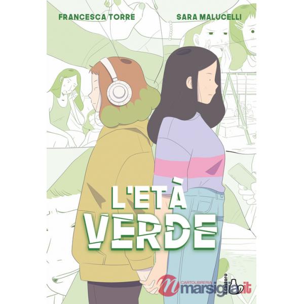 Età verde. Il potere dell'amicizia: un viaggio tra l'adolescenza e le difficoltà del crescere (L')