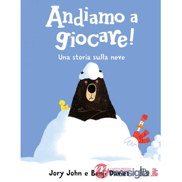 Andiamo a giocare! Una storia sulla neve. Ediz. a colori