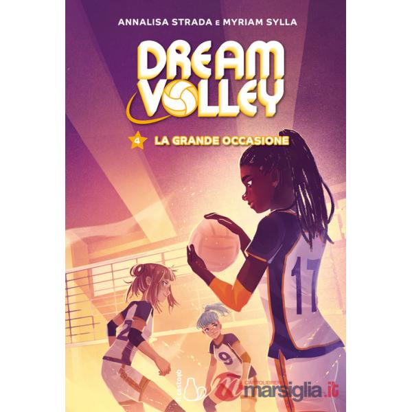 Grande occasione. Dream volley (La). Vol. 4
