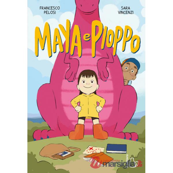Maya e Pioppo. Un dinosauro molto speciale