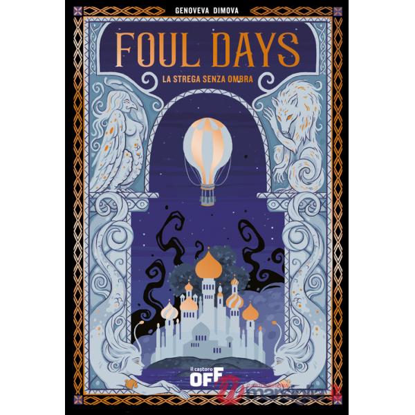 Foul days. La strega senza ombra