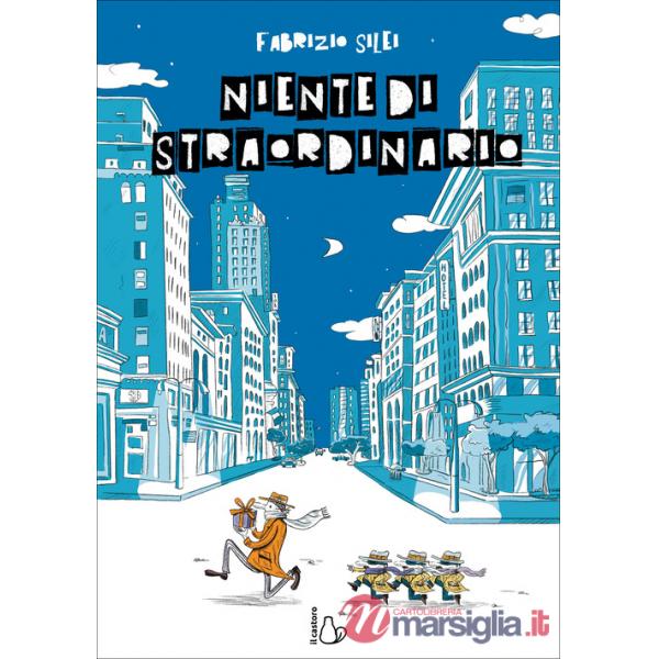 Niente di straordinario. Ediz. a colori