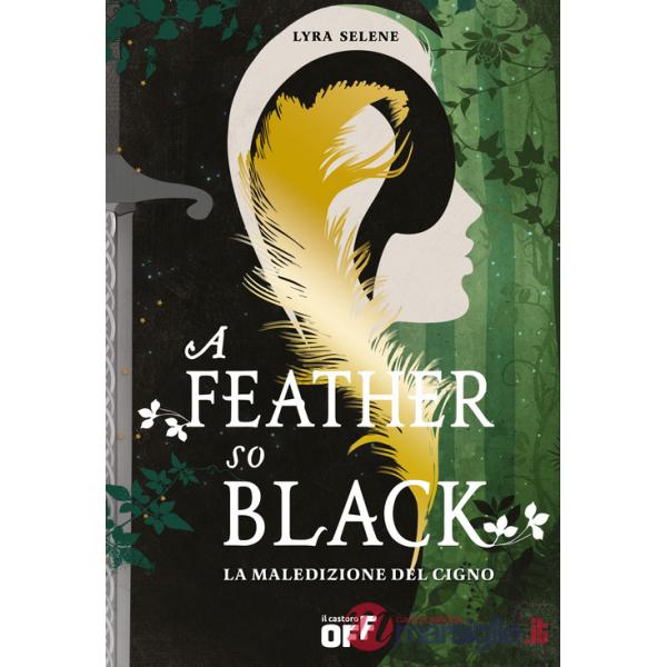 Feather so black. La maledizione del cigno (A)