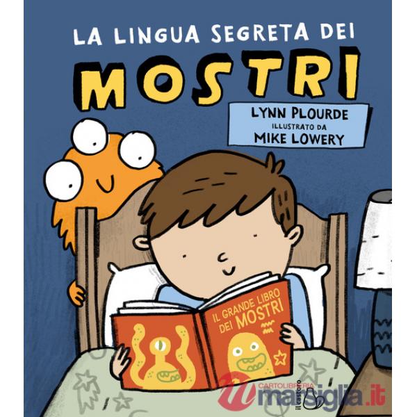 Lingua segreta dei mostri. Ediz. a colori (La)