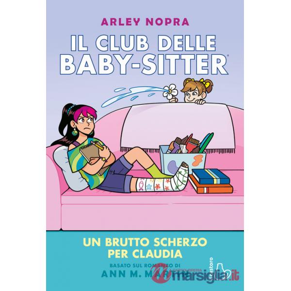Brutto scherzo per Claudia. Il Club delle baby-sitter (Un). Vol. 15