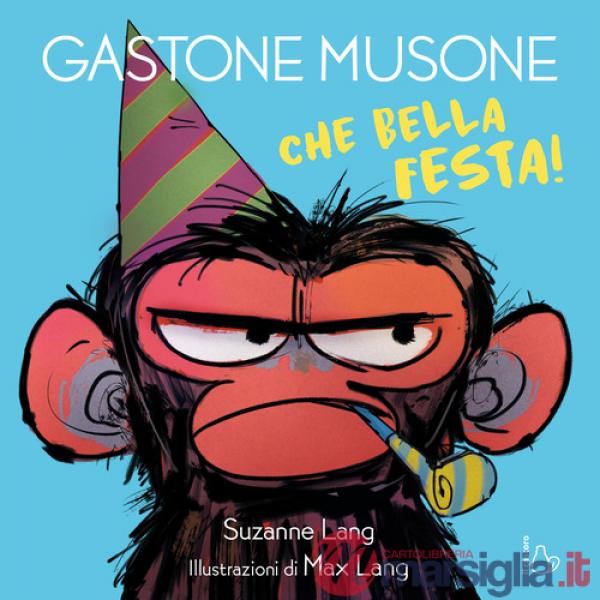 Che bella festa! Gastone Musone