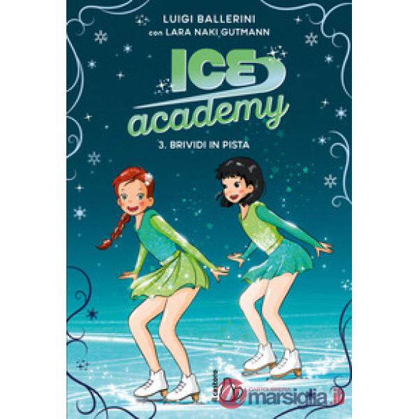 Brividi in pista. Ice Academy. Vol. 3