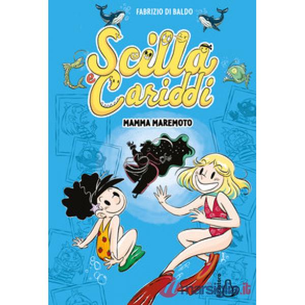 Mamma maremoto. Scilla e Cariddi. Vol. 3