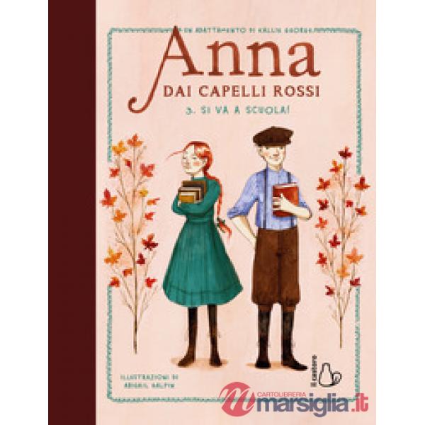 Si va a scuola! Anna dai capelli rossi. Vol. 3