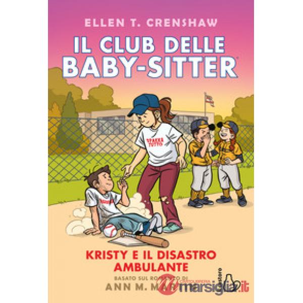 Kristy e il disastro ambulante. Il Club delle baby-sitter. Vol. 16