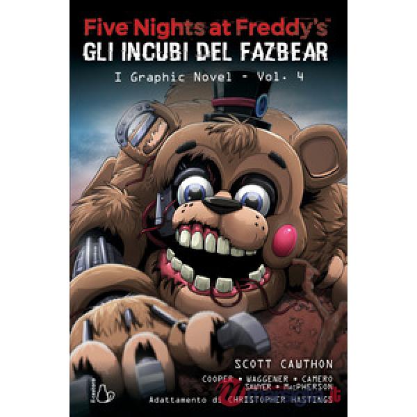 Five nights at Freddy's. Gli incubi del Fazbear. I graphic novel. Vol. 4