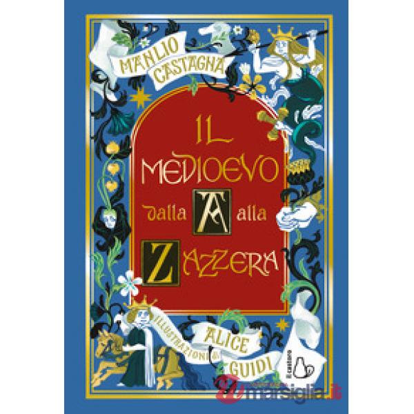 Medioevo dalla A alla Zazzera (Il)