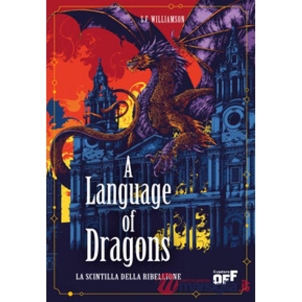 Language of dragons. La scintilla della ribellione (A)