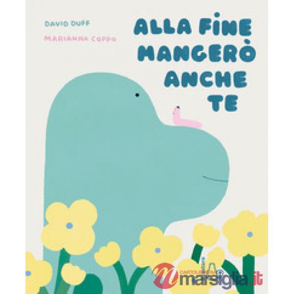 Alla fine mangerò anche te