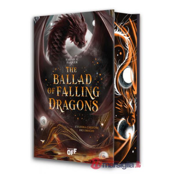 Ballad of falling dragons. L'ultima canzone dei draghi. Con Segnalibro (The)