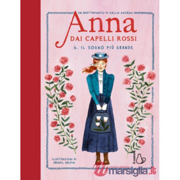 Sogno più grande. Anna dai capelli rossi (Il). Vol. 6