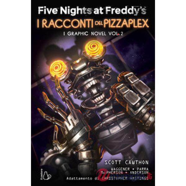 Five Nights at Freddy's. I racconti del Pizzaplex. I graphic novel. Vol. 2