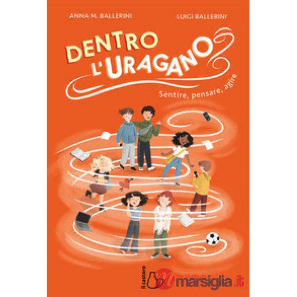 Dentro l'uragano. Sentire, pensare, agire