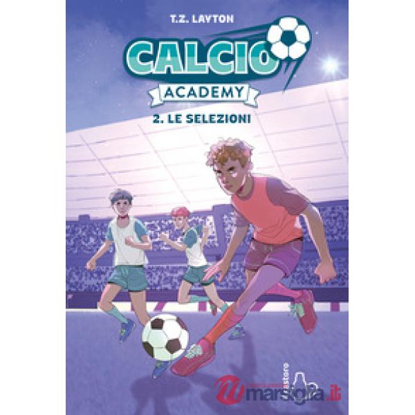 Selezioni. Calcio Academy (Le). Vol. 2