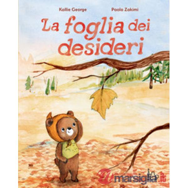 Foglia dei desideri. Ediz. a colori (La)
