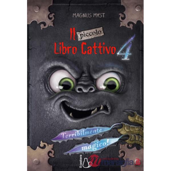 Piccolo libro cattivo (Il). Vol. 4: Terribilmente magico!