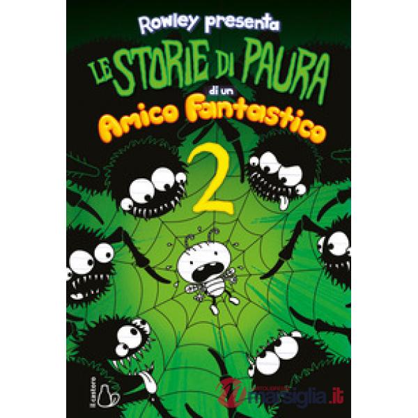 Storie di paura di un amico fantastico. Un libro Schiappa. Ediz. illustrata (Le). Vol. 2