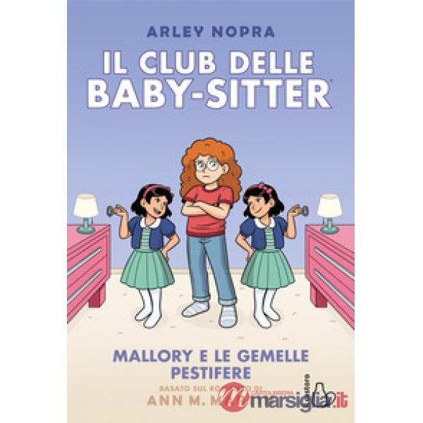 Mallory e le gemelle pestifere. Il Club delle baby-sitter. Vol. 17