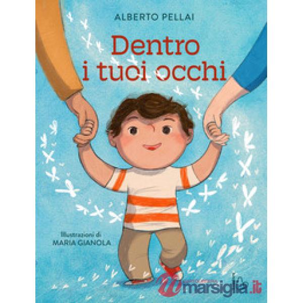 Dentro i tuoi occhi. Ediz. a colori