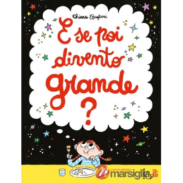 E se poi divento grande? Ediz. a colori