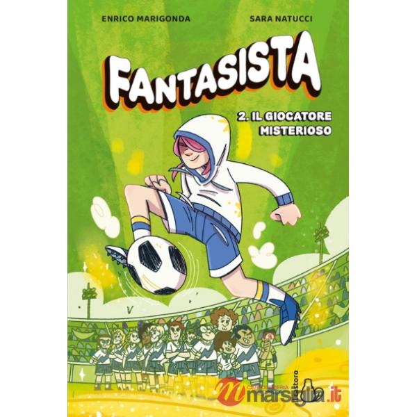Fantasista. Vol. 2: Il giocatore misterioso