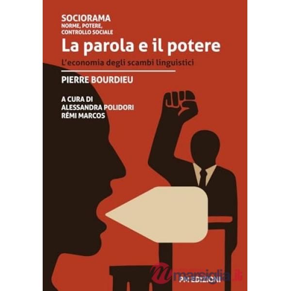 Parola e il potere. L'economia degli scambi linguistici (La)