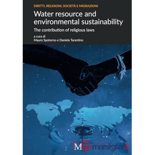 Water resource and environmental sustainability. The contribution of religious laws