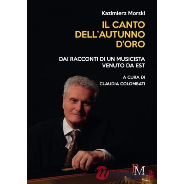 Canto dell'Autunno d'oro. Dai racconti di un musicista venuto da Est (Il)